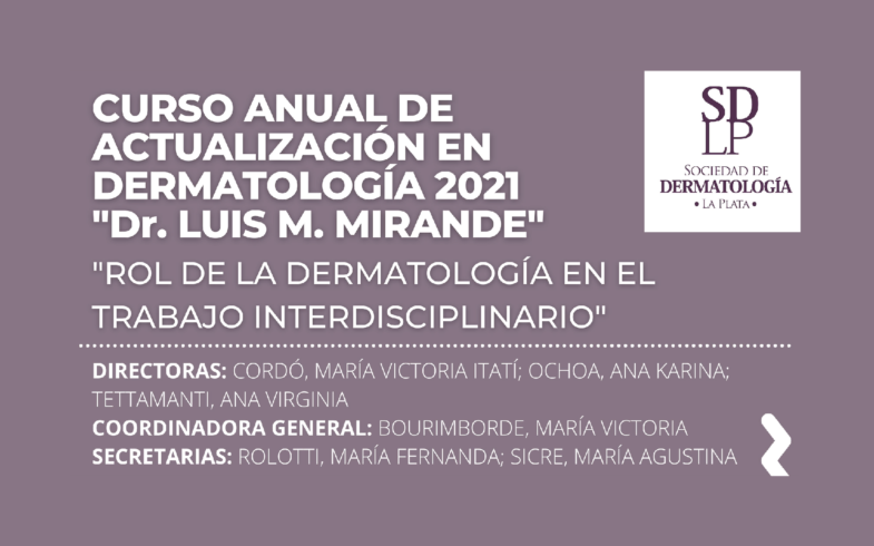 CURSO ANUAL DE ACTUALIZACIÓN EN DERMATOLOGÍA 2021